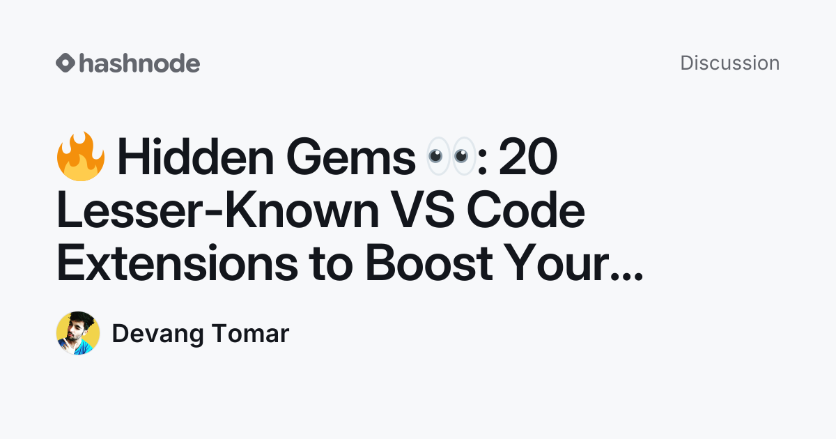 Discussion on "🔥 Hidden Gems 👀: 20 Lesser-Known VS Code Extensions to ...
