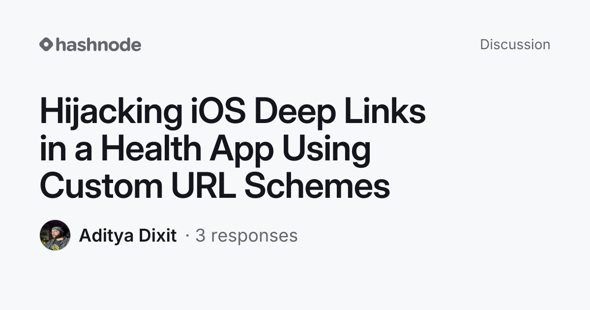 Discussion on "Hijacking iOS Deep Links in a Health App Using Custom ...