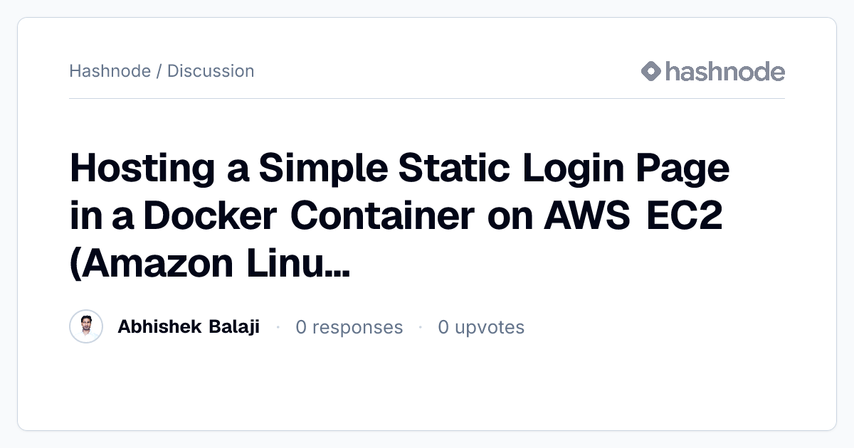 Discussion on "Hosting a Simple Static Login Page in a Docker Container ...