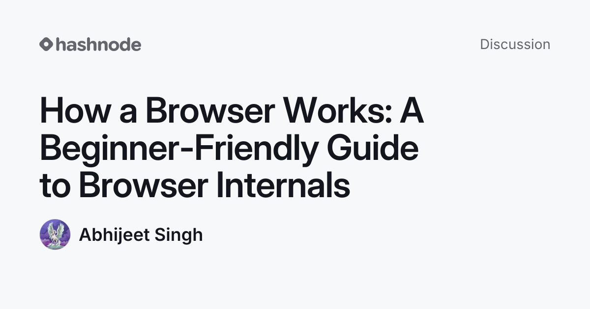 Discussion on "How a Browser Works: A Beginner-Friendly Guide to ...