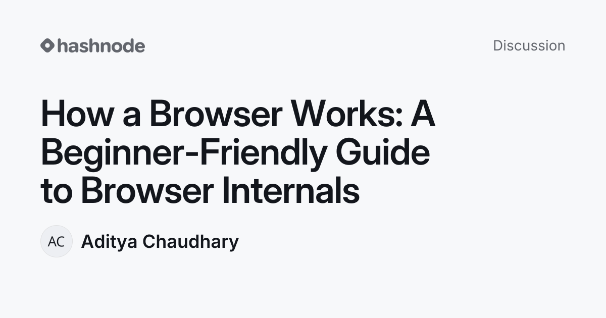 Discussion on "How a Browser Works: A Beginner-Friendly Guide to ...