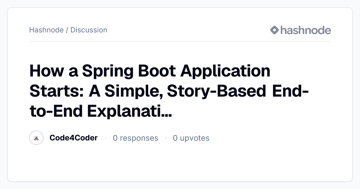 Discussion on "How a Spring Boot Application Starts: A Simple, Story ...