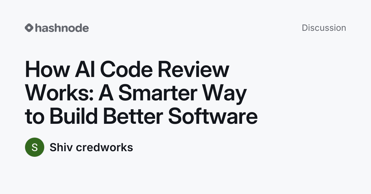 Discussion on "How AI Code Review Works: A Smarter Way to Build Better ...