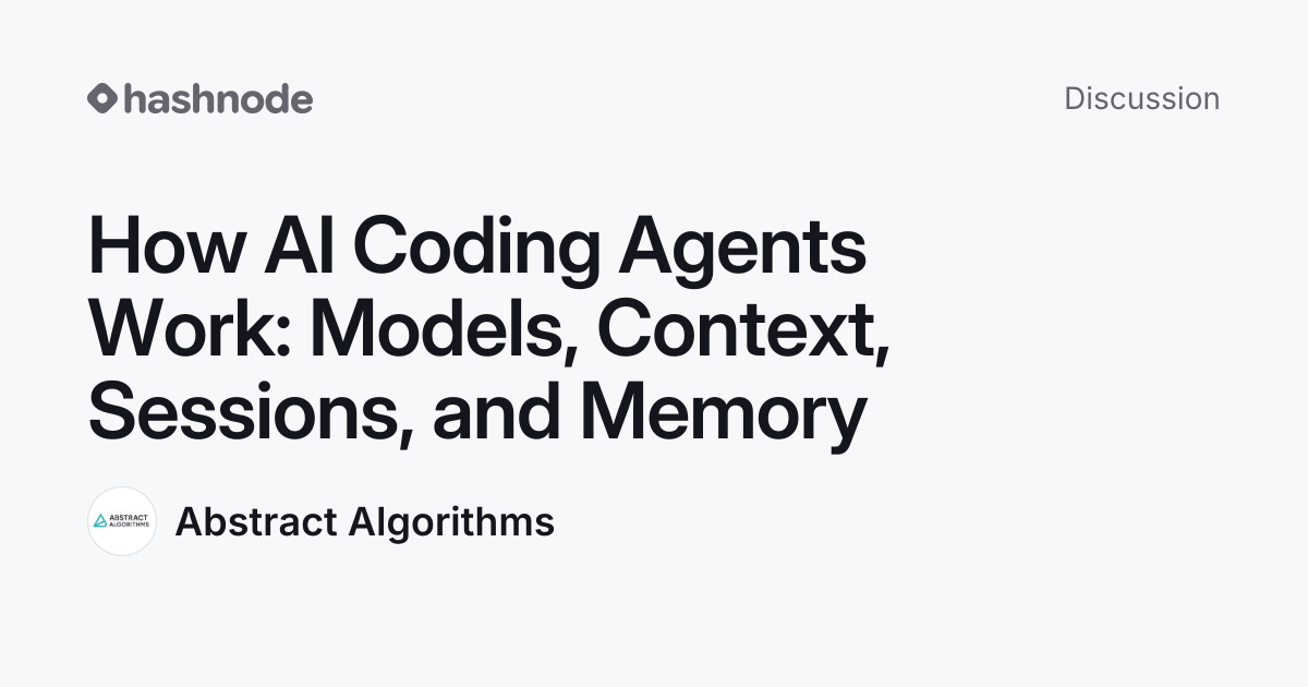Discussion on "How AI Coding Agents Work: Models, Context, Sessions ...