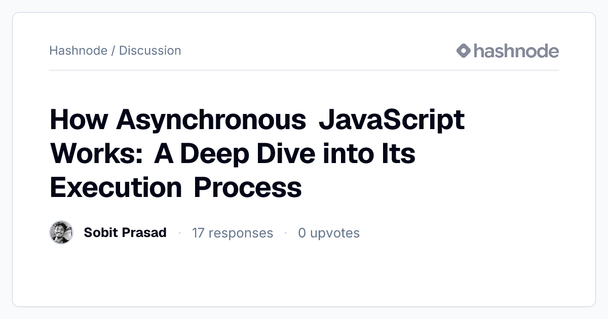 Discussion on "How Asynchronous JavaScript Works: A Deep Dive into Its ...