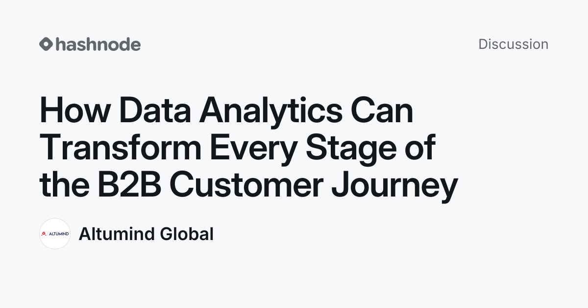Discussion on "How Data Analytics Can Transform Every Stage of the B2B ...