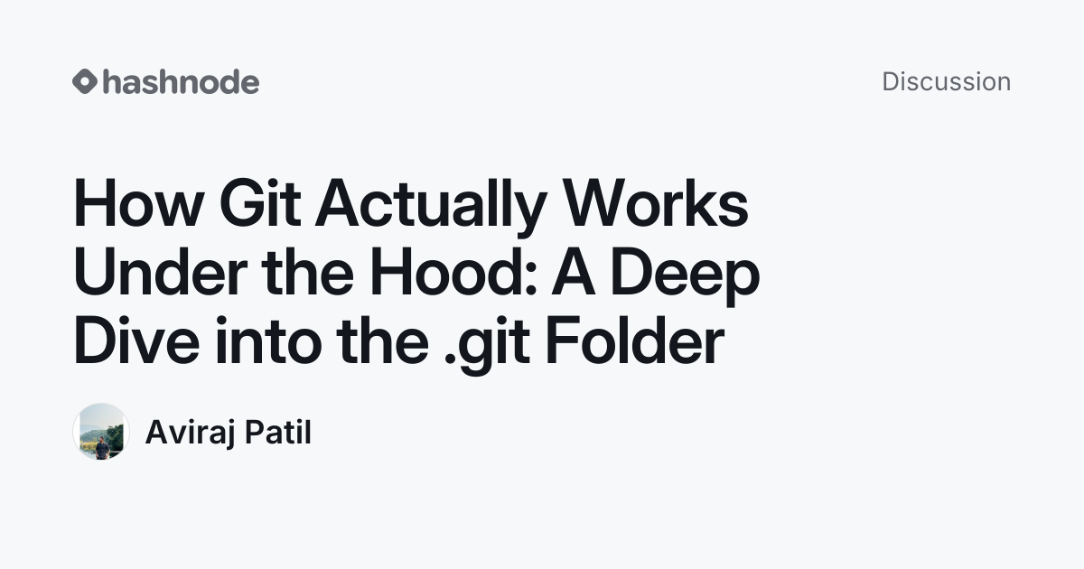 Discussion on "How Git Actually Works Under the Hood: A Deep Dive into ...