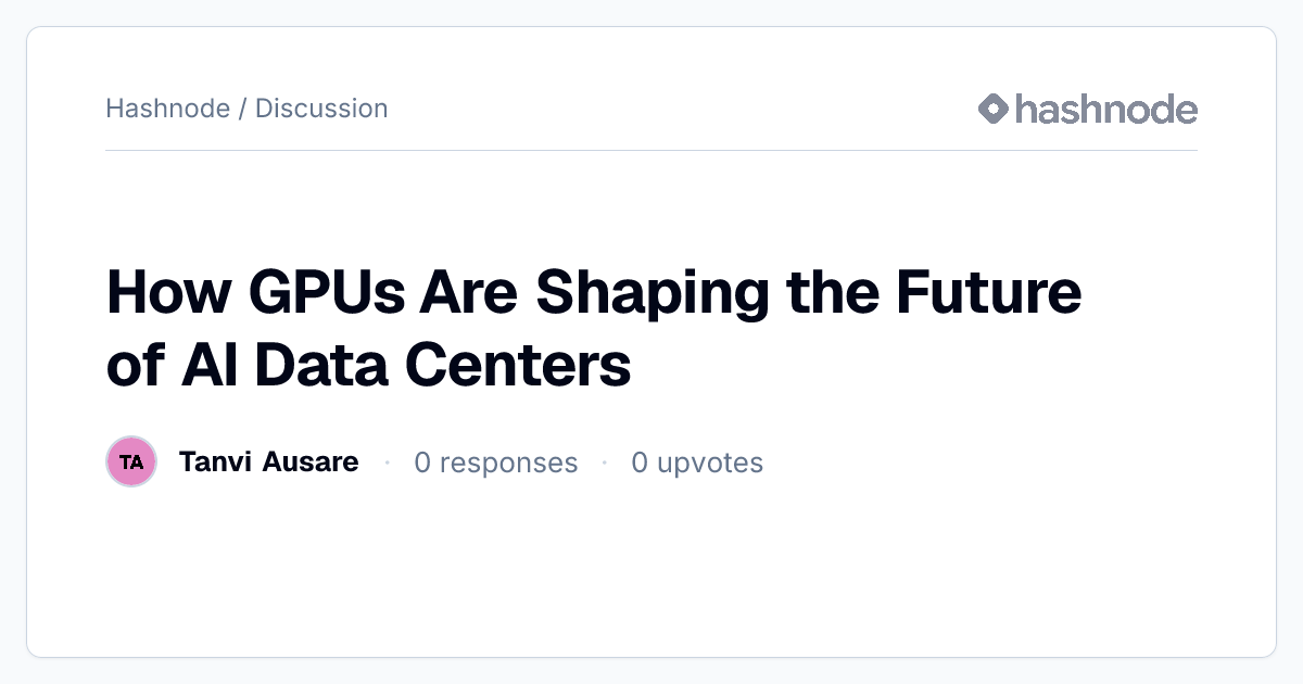 Discussion on "How GPUs Are Shaping the Future of AI Data Centers ...