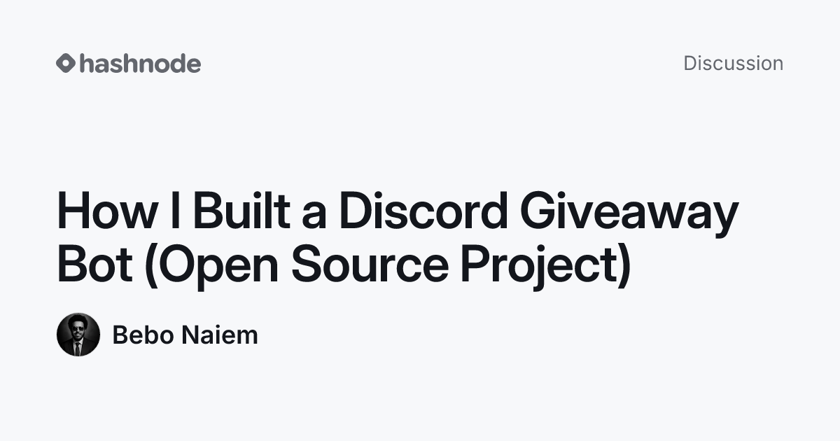 Discussion on "How I Built a Discord Giveaway Bot (Open Source Project ...