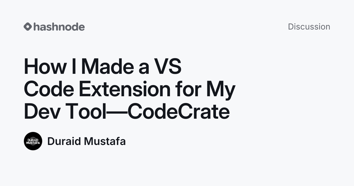 Discussion on "How I Made a VS Code Extension for My Dev Tool—CodeCrate ...