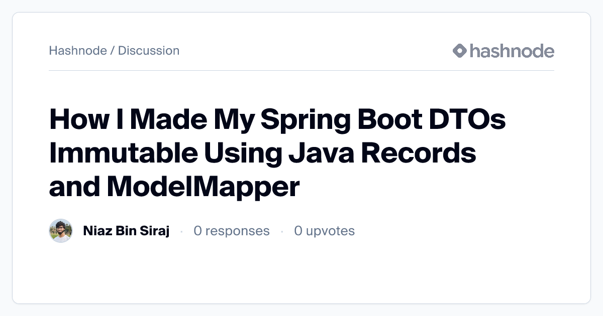 Discussion on "How I Made My Spring Boot DTOs Immutable Using Java ...
