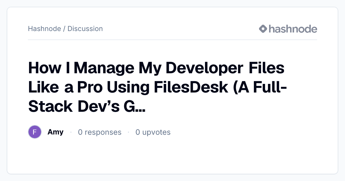 Discussion on "How I Manage My Developer Files Like a Pro Using ...