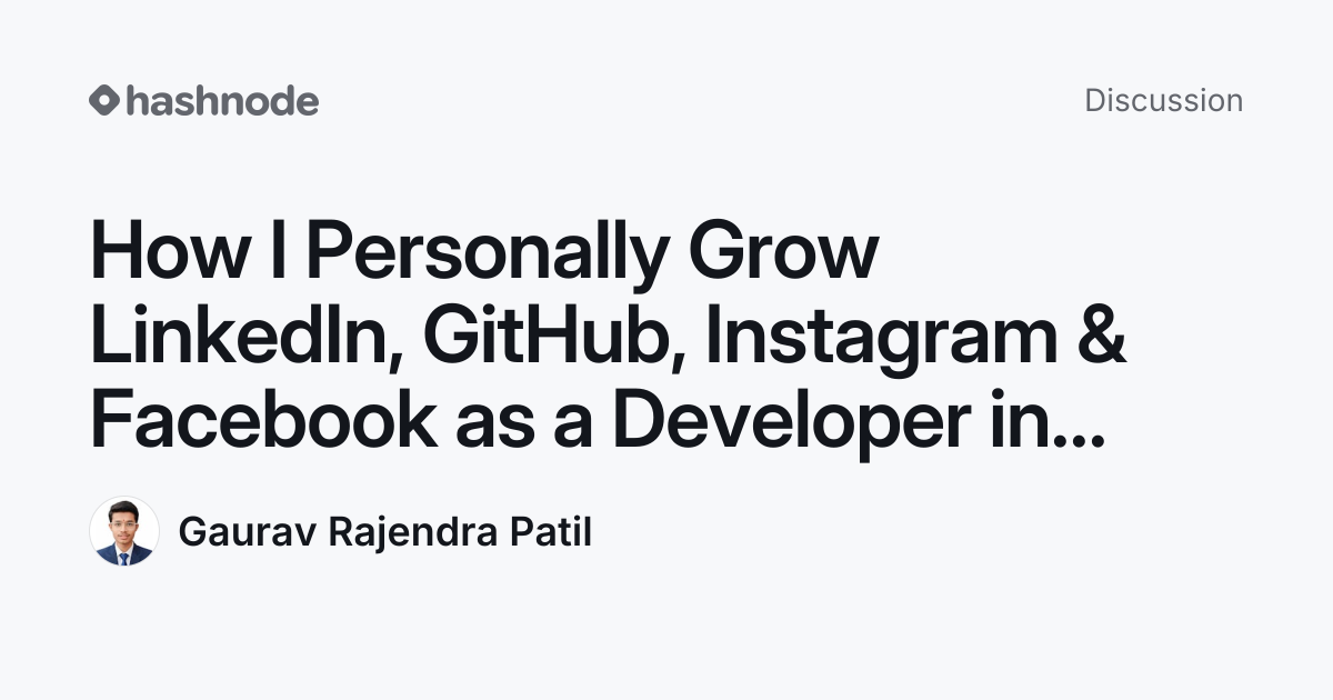 Discussion on "How I Personally Grow LinkedIn, GitHub, Instagram ...