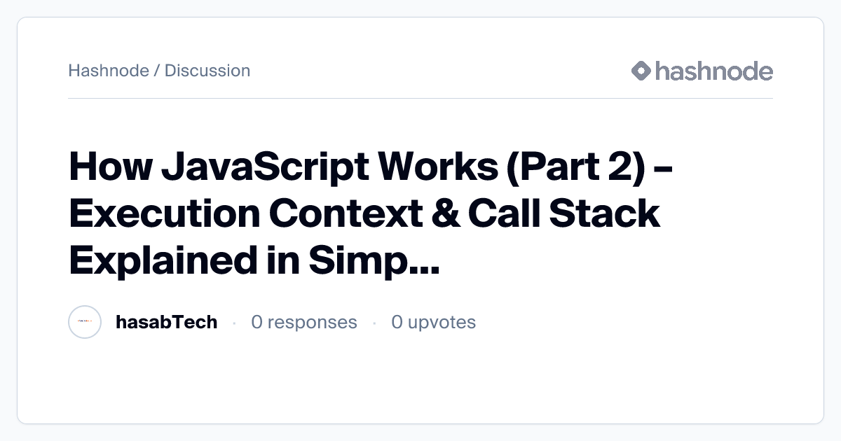 Discussion on "How JavaScript Works (Part 2) – Execution Context & Call ...