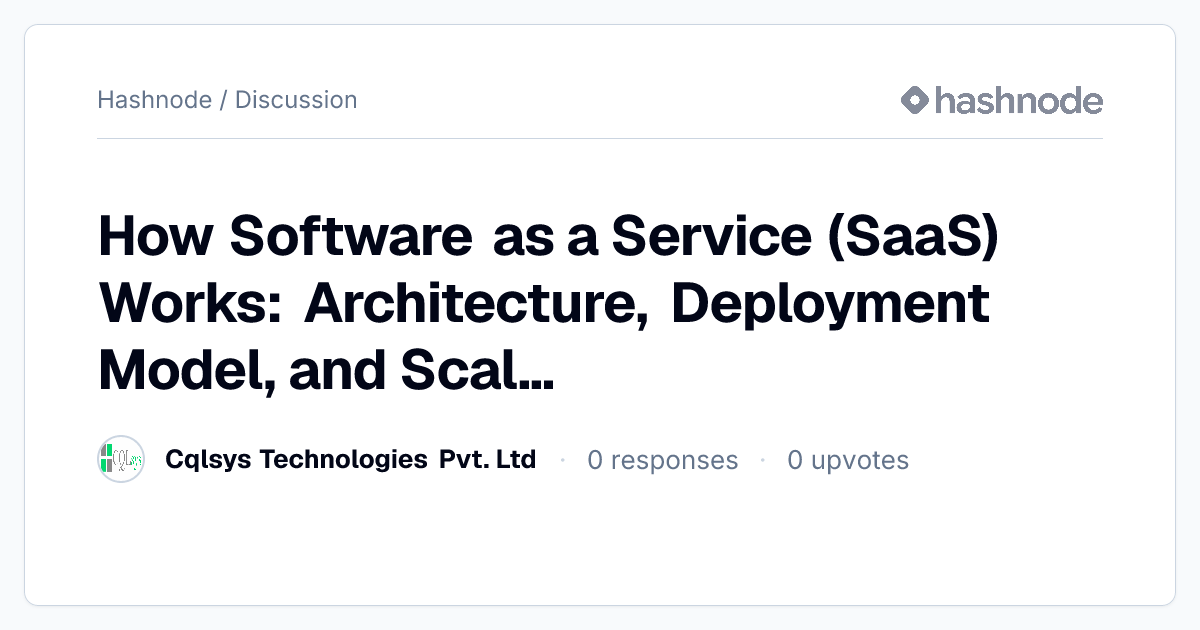 Discussion on "How Software as a Service (SaaS) Works: Architecture ...