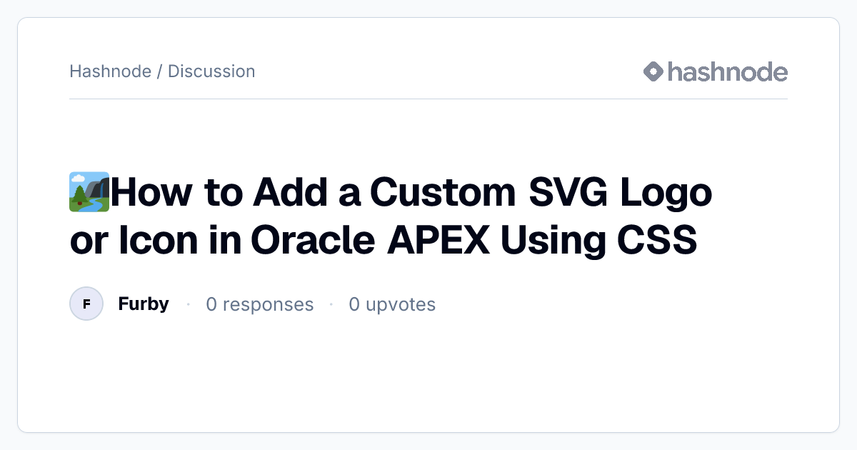 Discussion on "🏞️How to Add a Custom SVG Logo or Icon in Oracle APEX ...