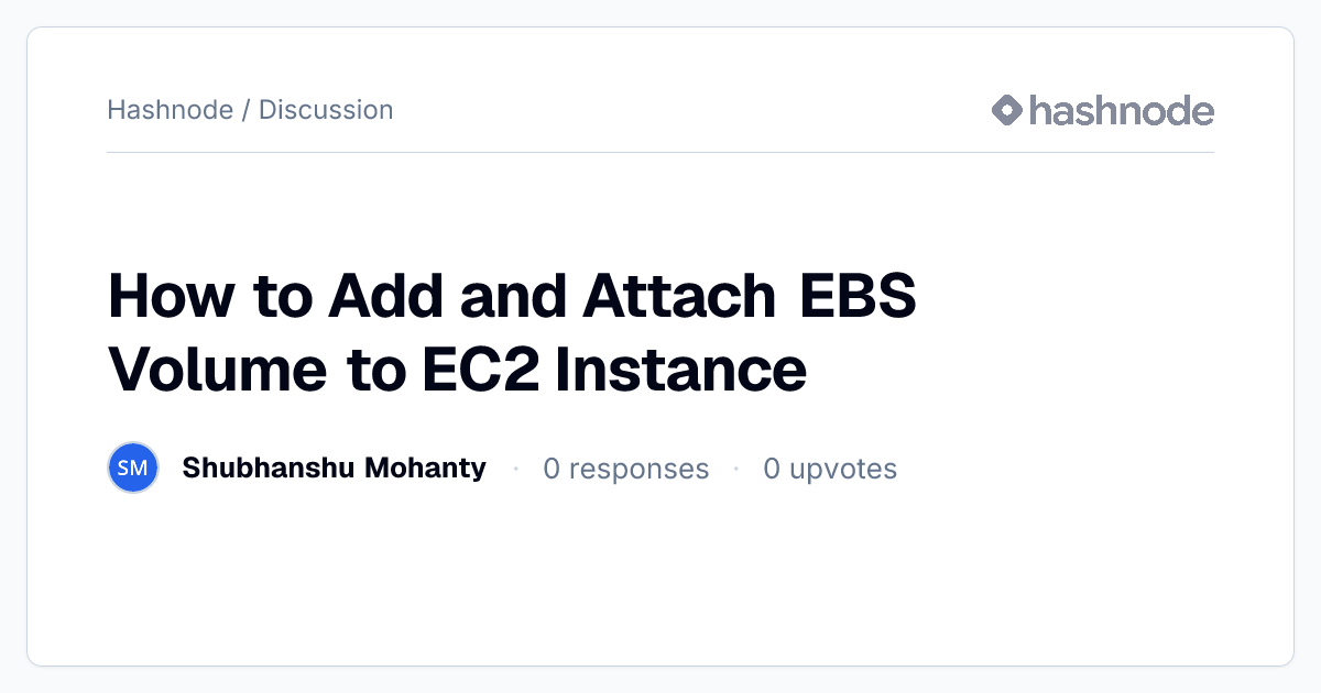 Discussion on "How to Add and Attach EBS Volume to EC2 Instance" | Hashnode