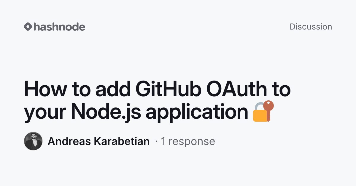 Discussion on "How to add GitHub OAuth to your Node.js application 🔐 ...
