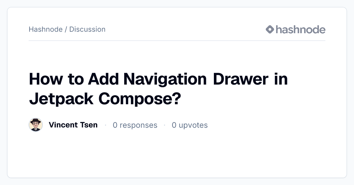 Discussion on "How to Add Navigation Drawer in Jetpack Compose?" | Hashnode