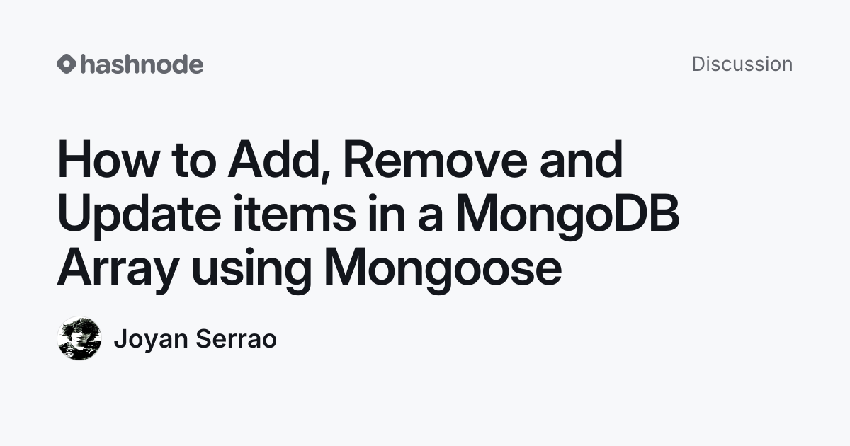 Discussion on "How to Add, Remove and Update items in a MongoDB Array ...