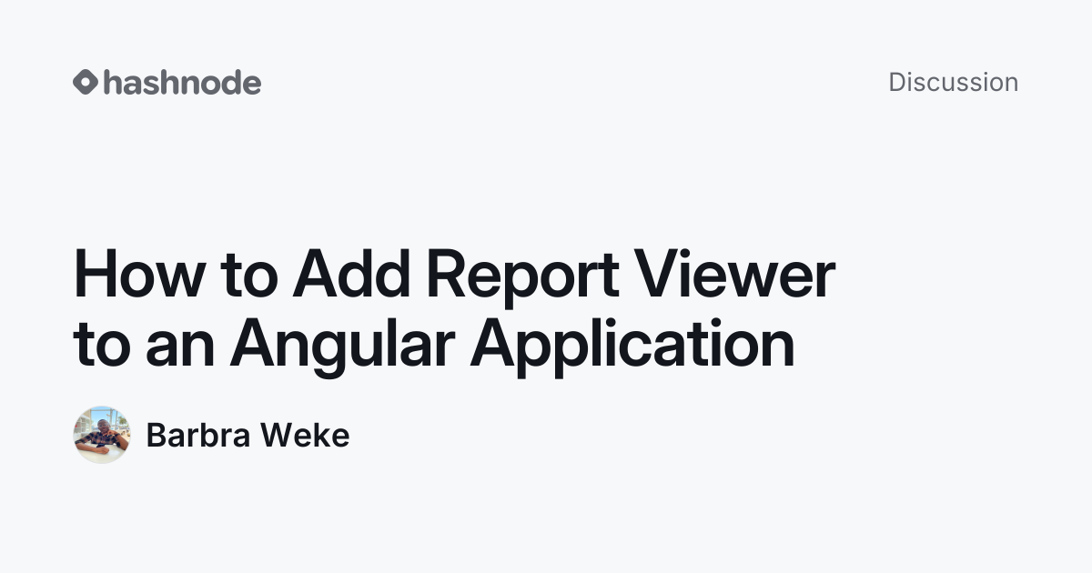 Discussion on "How to Add Report Viewer to an Angular Application ...