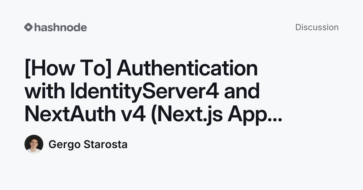 Discussion on "[How To] Authentication with IdentityServer4 and ...