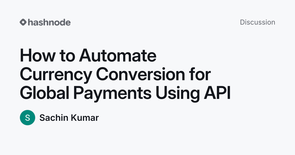 Discussion on "How to Automate Currency Conversion for Global Payments ...