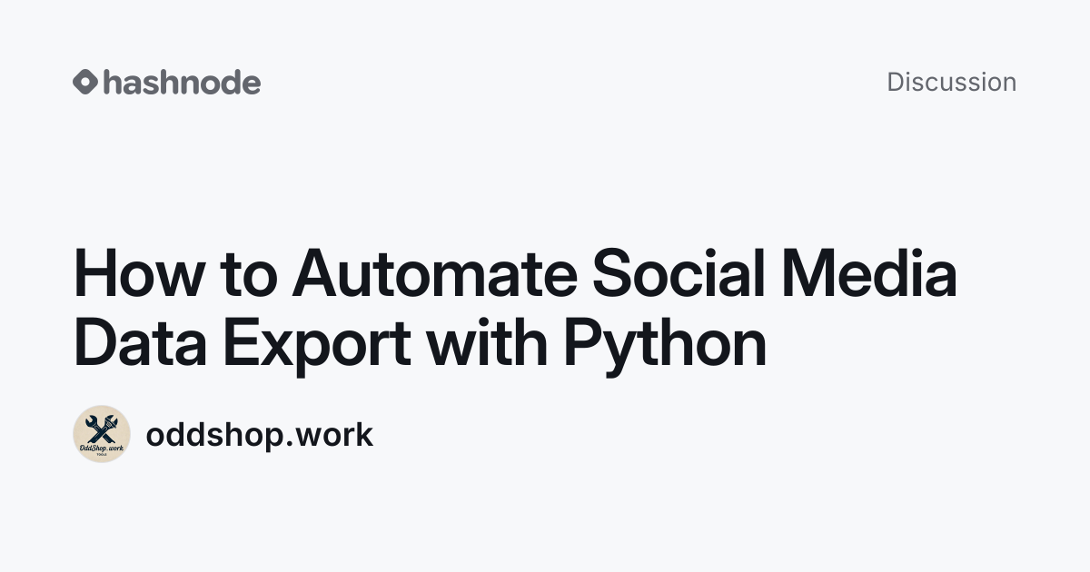 Discussion on "How to Automate Social Media Data Export with Python ...