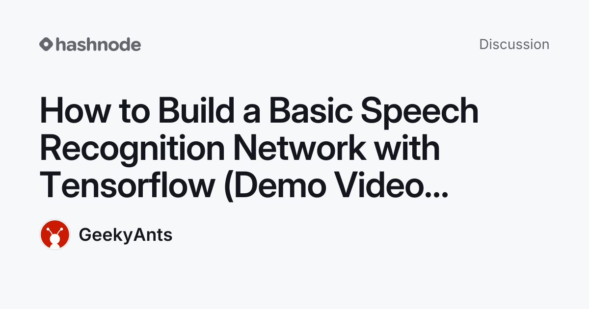 Discussion on "How to Build a Basic Speech Recognition Network with ...