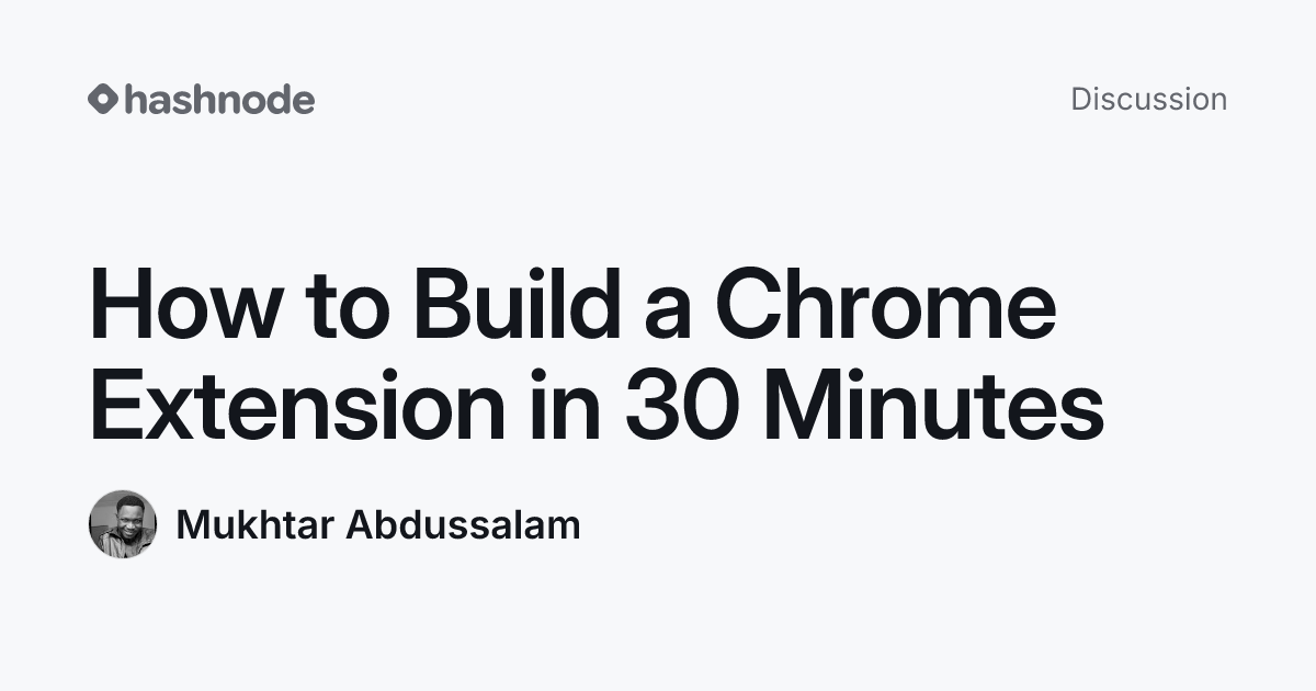 Discussion on "How to Build a Chrome Extension in 30 Minutes" | Hashnode