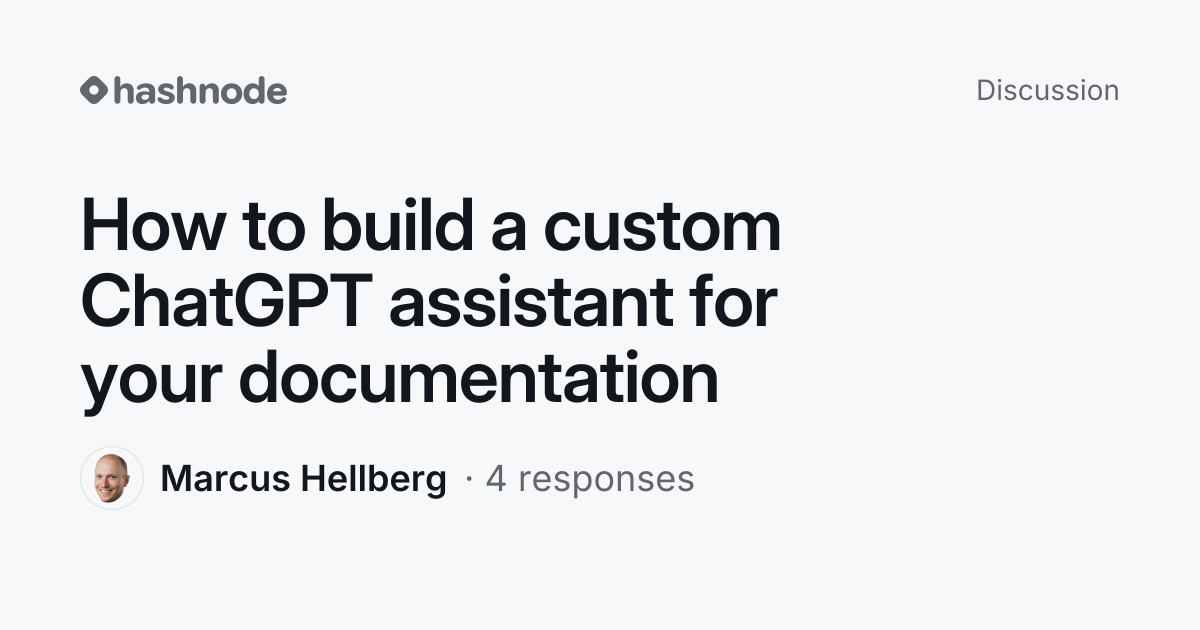 Discussion on "How to build a custom ChatGPT assistant for your ...