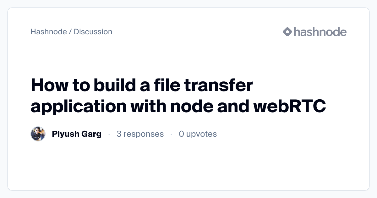Discussion on "How to build a file transfer application with node and ...