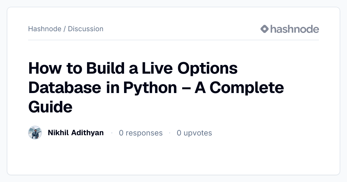Discussion on "How to Build a Live Options Database in Python – A ...