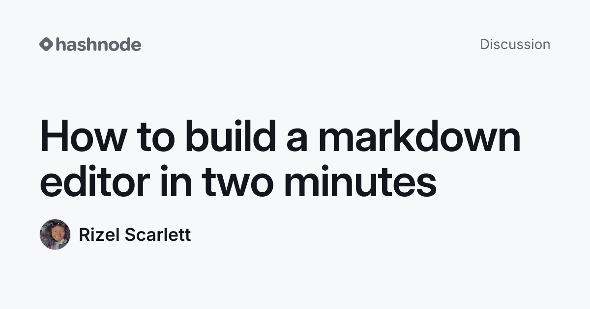 Discussion on "How to build a markdown editor in two minutes" | Hashnode