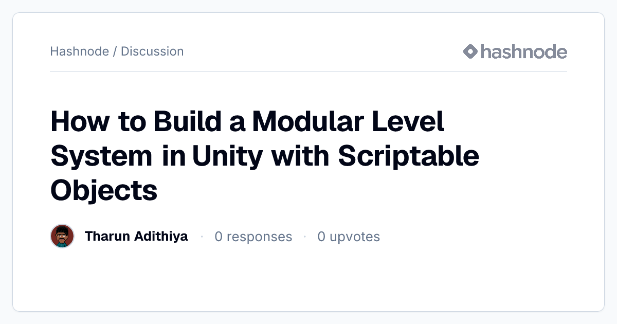 Discussion on "How to Build a Modular Level System in Unity with ...