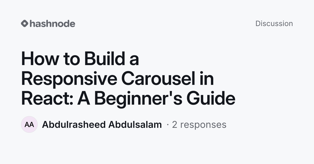 Discussion on "How to Build a Responsive Carousel in React: A Beginner ...