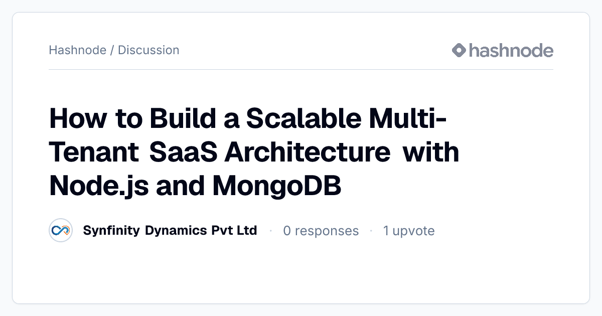 Discussion on "How to Build a Scalable Multi-Tenant SaaS Architecture ...