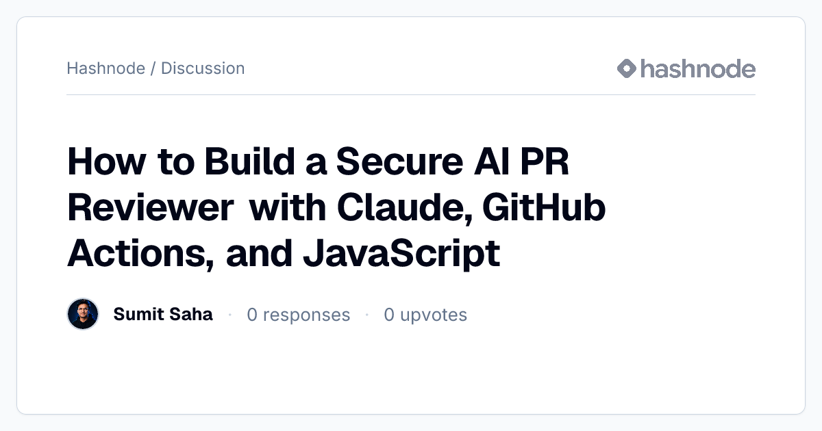 Discussion on "How to Build a Secure AI PR Reviewer with Claude, GitHub ...