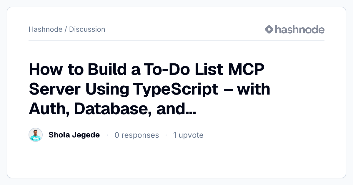 Discussion on "How to Build a To-Do List MCP Server Using TypeScript ...