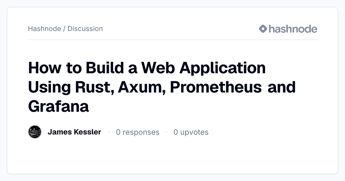 Discussion on "How to Build a Web Application Using Rust, Axum ...