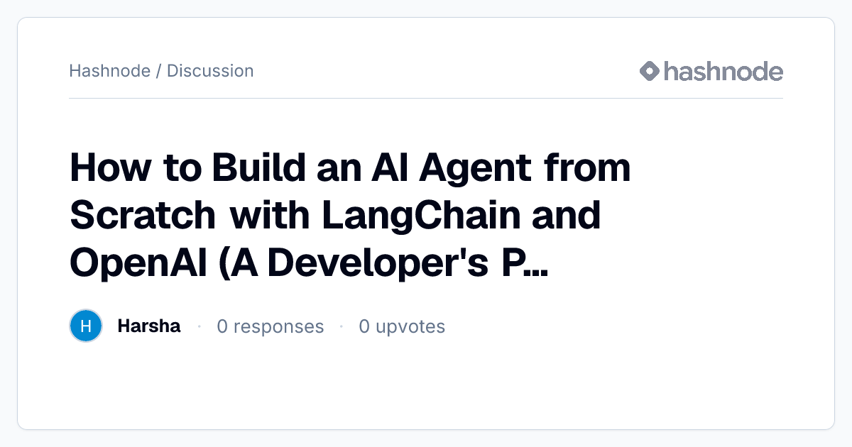 Discussion on "How to Build an AI Agent from Scratch with LangChain and ...