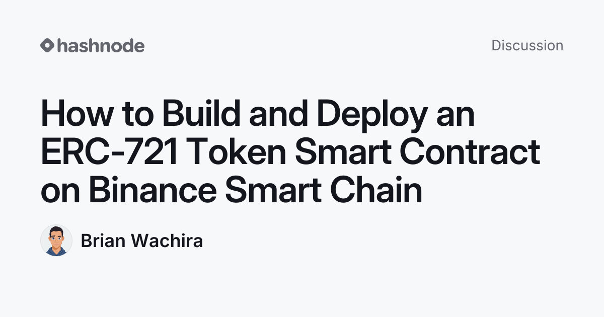 Discussion on "How to Build and Deploy an ERC-721 Token Smart Contract ...