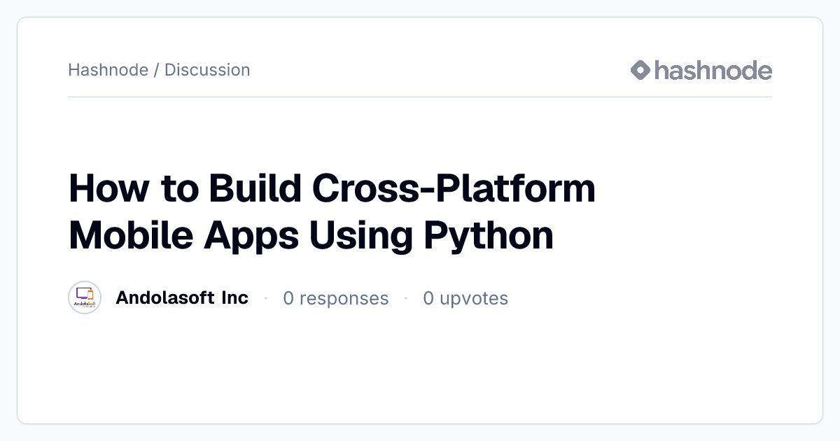 Discussion on "How to Build Cross-Platform Mobile Apps Using Python ...