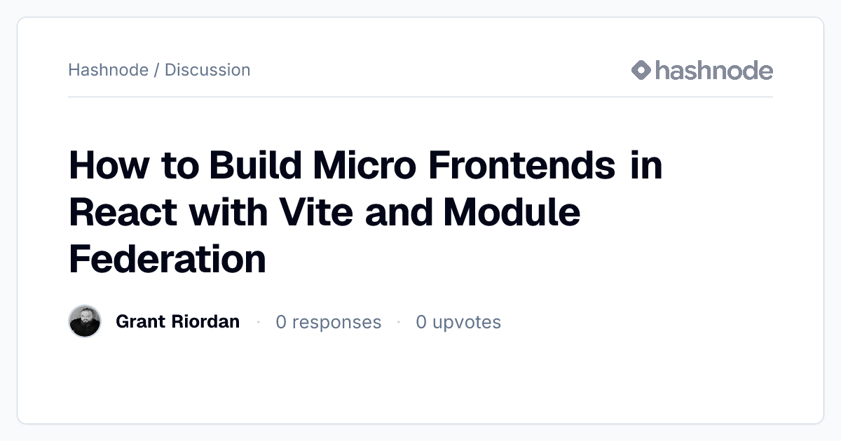 Discussion on "How to Build Micro Frontends in React with Vite and ...