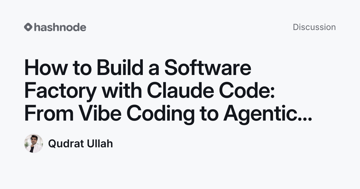 Discussion on "How to Build a Software Factory with Claude Code: From ...