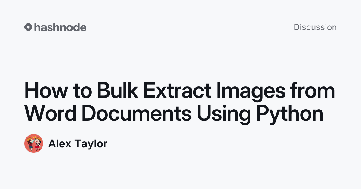 Discussion on "How to Bulk Extract Images from Word Documents Using ...