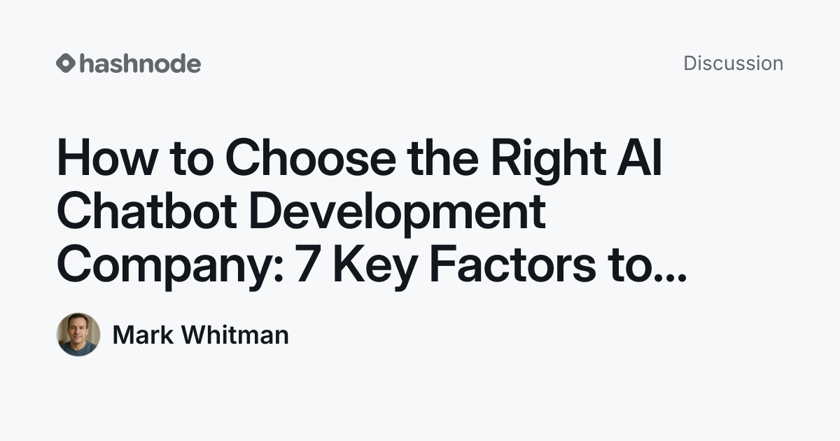 Discussion on "How to Choose the Right AI Chatbot Development Company ...