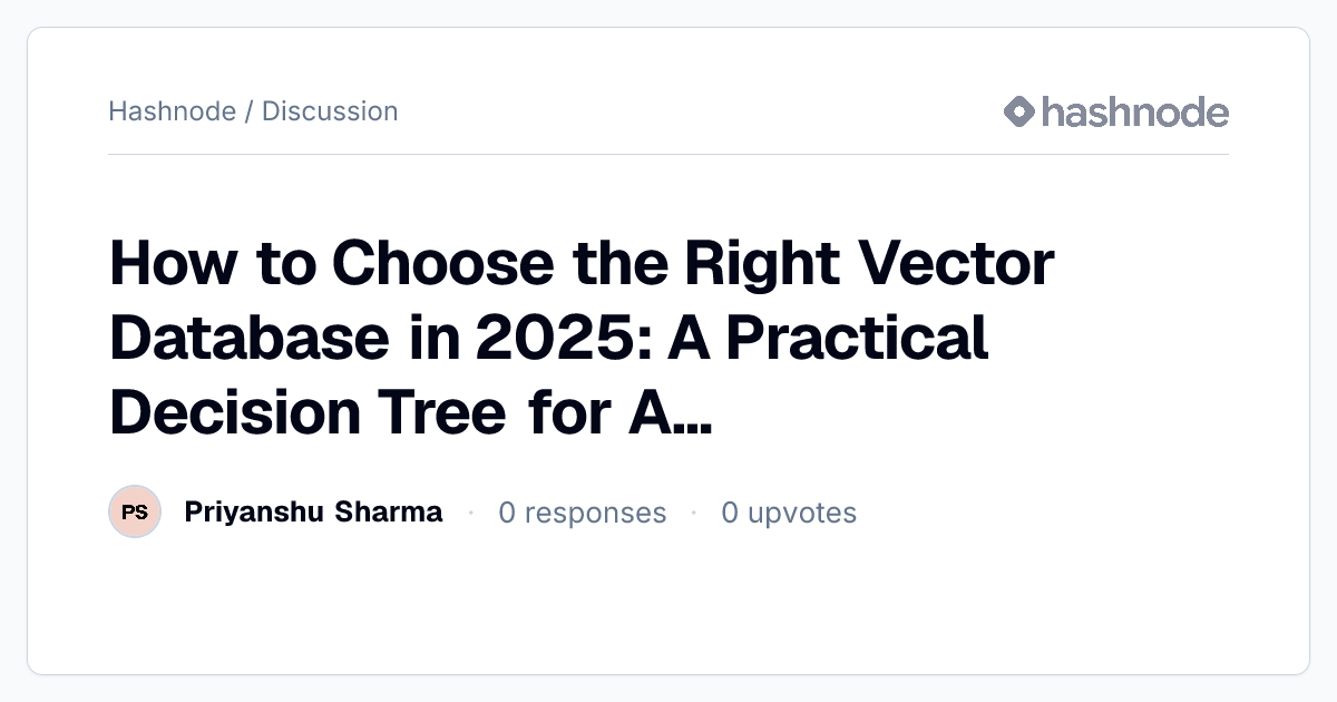 Discussion on "How to Choose the Right Vector Database in 2025: A ...