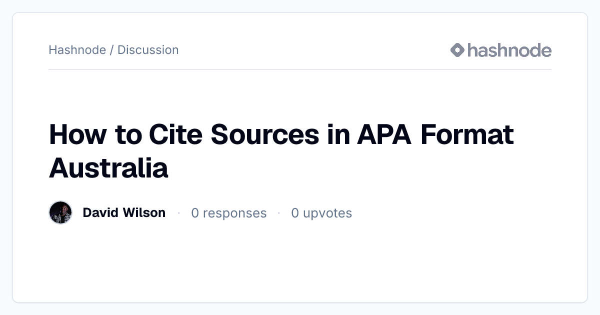Discussion on "How to Cite Sources in APA Format Australia" | Hashnode