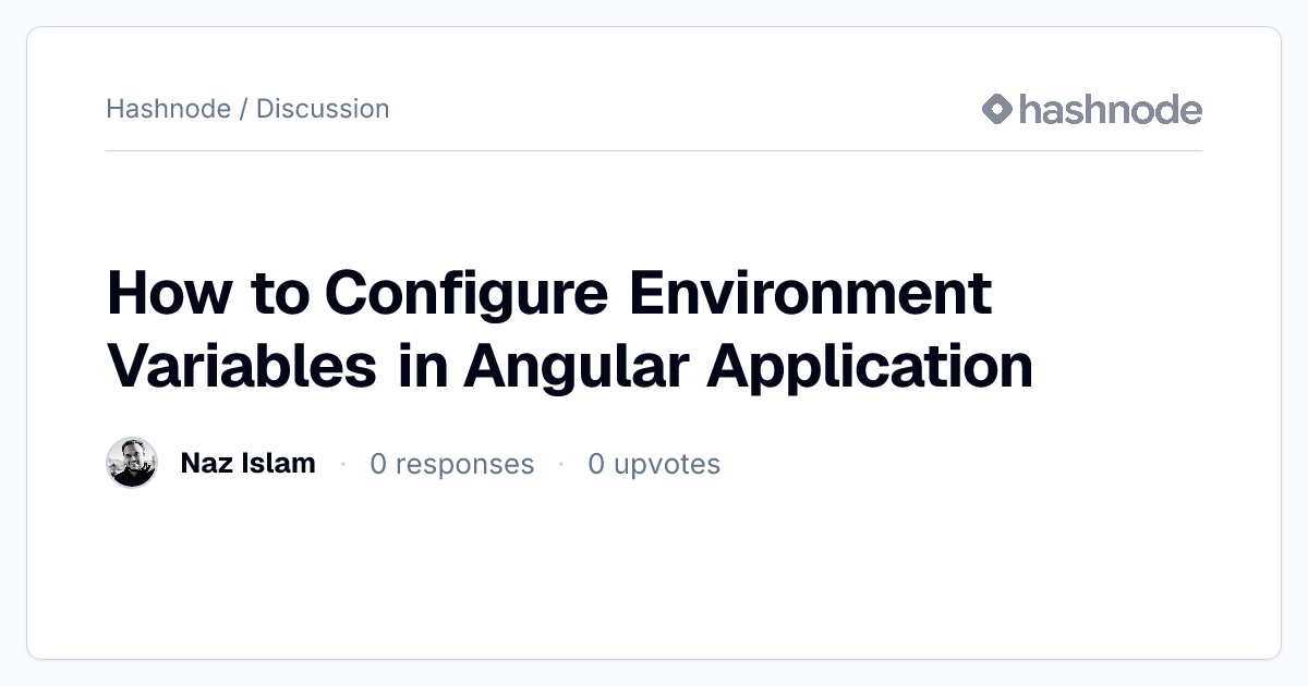 Discussion on "How to Configure Environment Variables in Angular ...